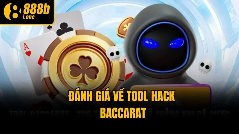 Đánh giá về tool hack Baccarat