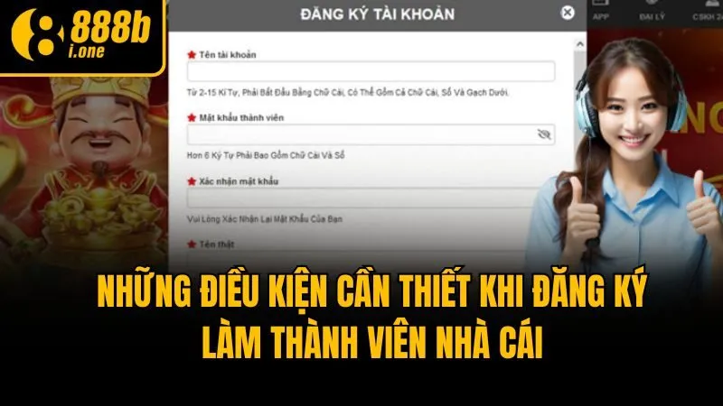 Những điều kiện cần thiết khi đăng ký làm thành viên nhà cái