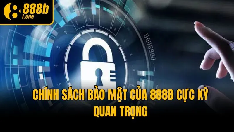 Chính sách bảo mật của 888b cực kỳ quan trọng