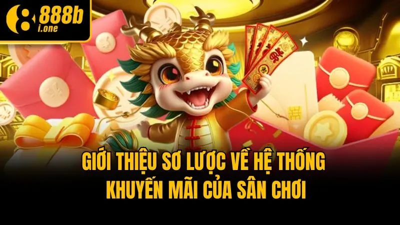 Giới thiệu sơ lược về hệ thống khuyến mãi của sân chơi