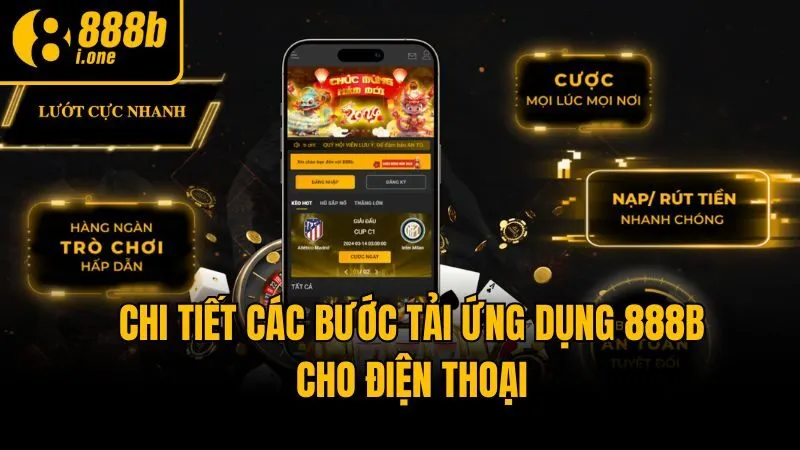 Chi tiết các bước tải ứng dụng 888b cho điện thoại