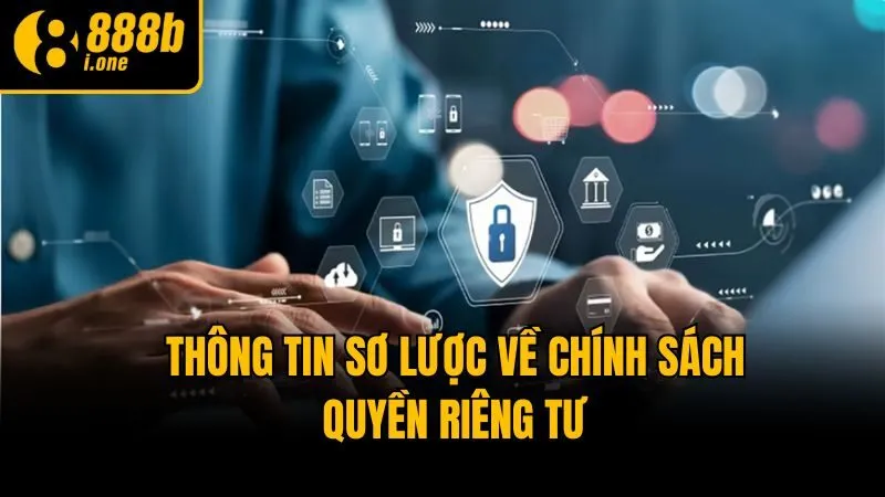 Thông tin sơ lược về chính sách quyền riêng tư